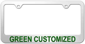 3D CHROME LICENSE PLATE FRAME CUSTOMIZED WITH YOUR MESSAGE IN GREEN