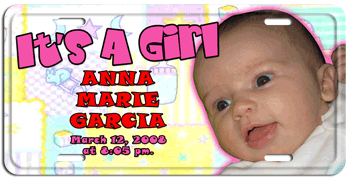 IT'S A GIRL LICENSE PLATE - PERSONALIZED WITH BABY'S NAME, DATE OF BIRTH, AND PICTURE