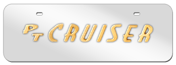 PT CRUISER GOLD NAME 3D MIRROR MID-SIZE LICENSE PLATE