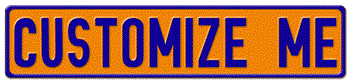 EUROPEAN ORANGE LICENSE PLATE -- EMBOSSED WITH YOUR CUSTOM NUMBERS/LETTERS IN BLUE