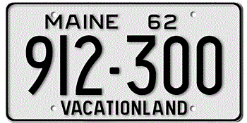 1962 MAINE STATE LICENSE PLATE--EMBOSSED WITH YOUR CUSTOM NUMBER - This plate also used in years 63, 64, 65, 66, and 67