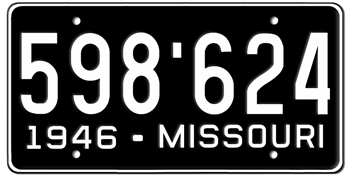 1946 MISSOURI STATE LICENSE PLATE - EMBOSSED WITH YOUR CUSTOM NUMBER