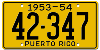 1953 TO 54 PUERTO RICO LICENSE PLATE--EMBOSSED WITH YOUR CUSTOM NUMBER