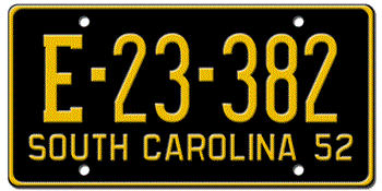 1952 SOUTH CAROLINA STATE LICENSE PLATE--EMBOSSED WITH YOUR CUSTOM NUMBER
