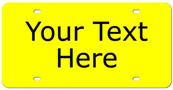 TWO-LINE CUSTOM LASER YELLOW LICENSE PLATE - BLACK TEXT Personalized just for you or for a great gift!