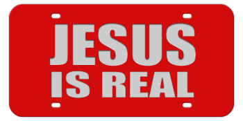 JESUS IS REAL RED LASER LICENSE PLATE