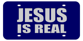 JESUS IS REAL BLUE LASER LICENSE PLATE