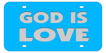 GOD IS LOVE LIGHT BLUE LASER LICENSE PLATE