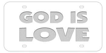 GOD IS LOVE WHITE LASER LICENSE PLATE