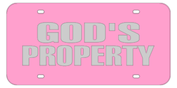 GOD'S PROPERTY PINK LASER LICENSE PLATE