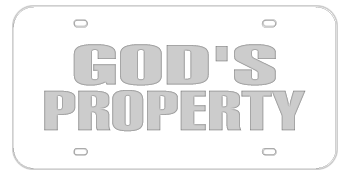 GOD'S PROPERTY WHITE LASER LICENSE PLATE