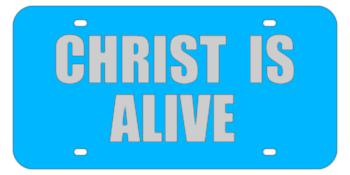 CHRIST IS ALIVE LIGHT BLUE LASER LICENSE PLATE