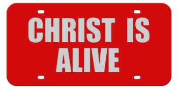 CHRIST IS ALIVE RED LASER LICENSE PLATE