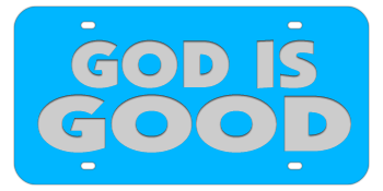 GOD IS GOOD LIGHT BLUE LASER LICENSE PLATE