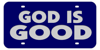 GOD IS GOOD BLUE LASER LICENSE PLATE