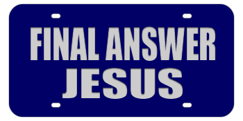 FINAL ANSWER JESUS BLUE LASER LICENSE PLATE