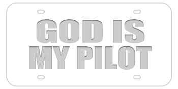 GOD IS MY PILOT WHITE LASER LICENSE PLATE