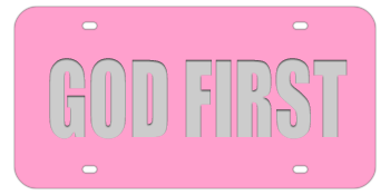 GOD FIRST PINK LASER LICENSE PLATE