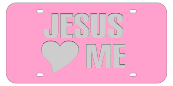 JESUS LOVES ME PINK LASER LICENSE PLATE