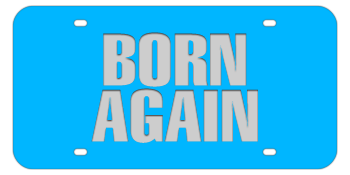 BORN AGAIN LIGHT BLUE LASER LICENSE PLATE