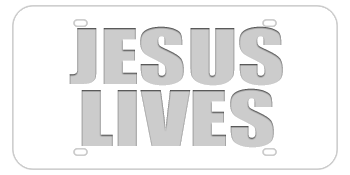 JESUS LIVES WHITE LASER LICENSE PLATE