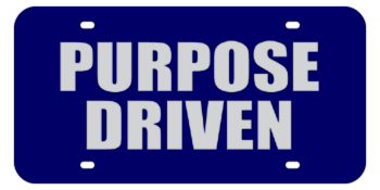 PURPOSE DRIVEN BLUE LASER LICENSE PLATE