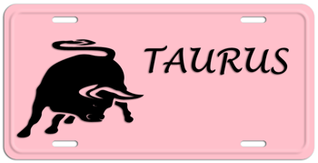 TAURUS ZODIAC BLACK ON PINK LICENSE PLATE