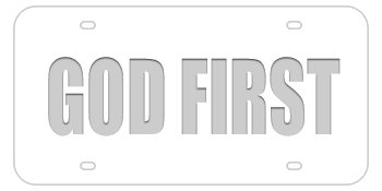 GOD FIRST WHITE LASER LICENSE PLATE